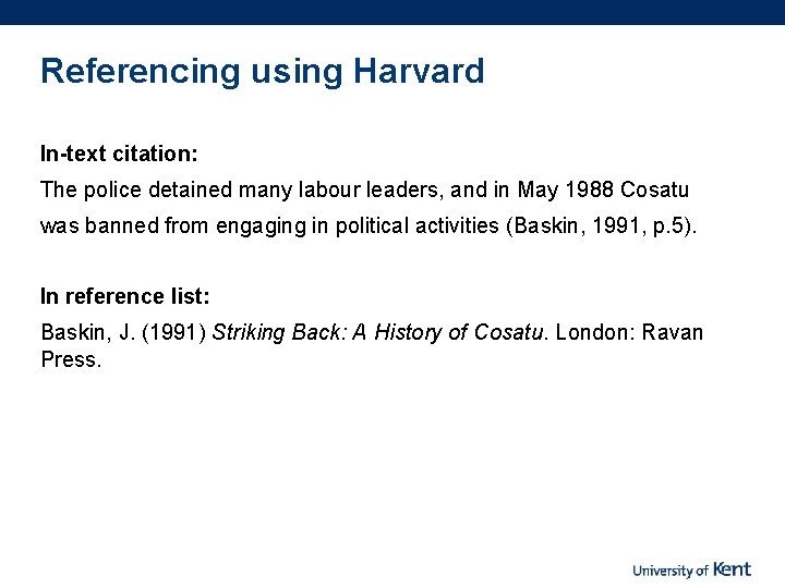 Referencing using Harvard In-text citation: The police detained many labour leaders, and in May