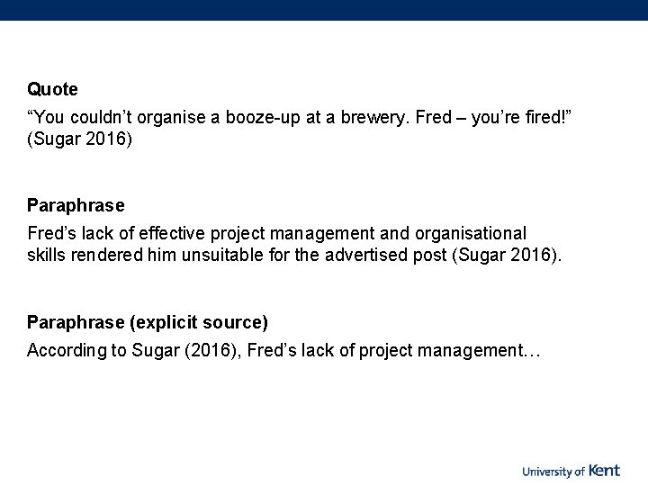 Quote “You couldn’t organise a booze-up at a brewery. Fred – you’re fired!” (Sugar