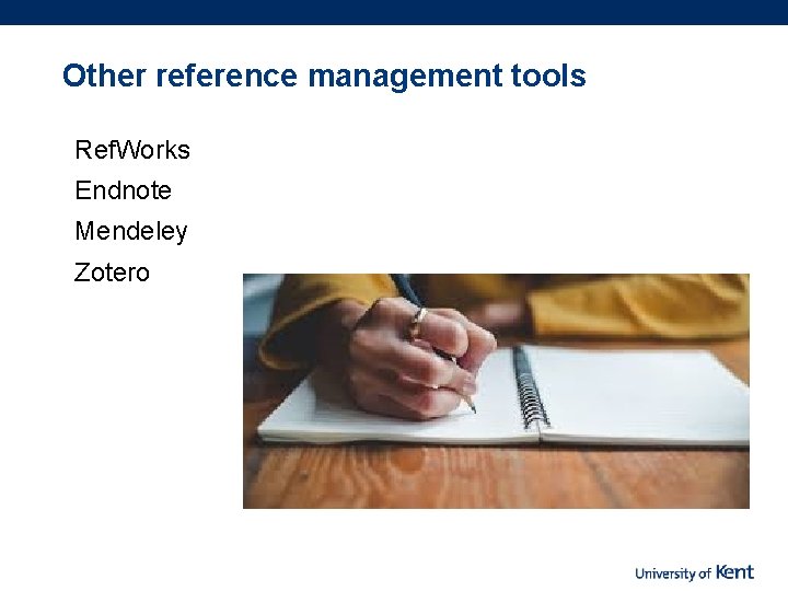 Other reference management tools Ref. Works Endnote Mendeley Zotero 