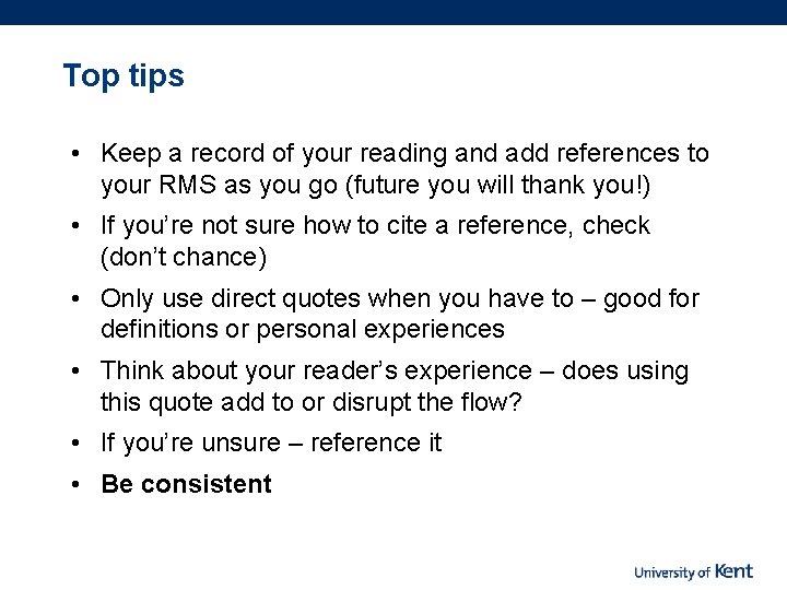 Top tips • Keep a record of your reading and add references to your