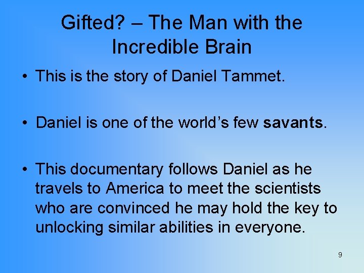 Gifted? – The Man with the Incredible Brain • This is the story of