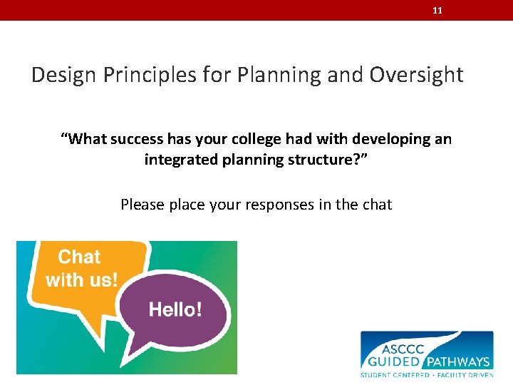 11 Design Principles for Planning and Oversight “What success has your college had with