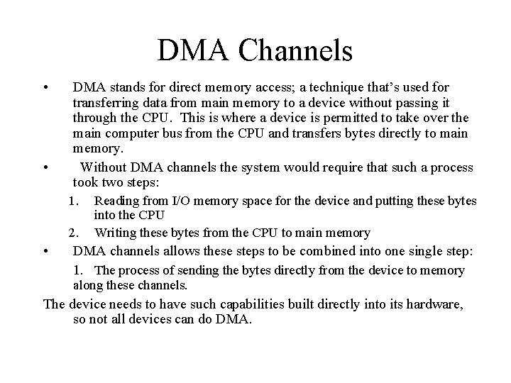 DMA Channels • • DMA stands for direct memory access; a technique that’s used DMA Channels • • DMA stands for direct memory access; a technique that’s used