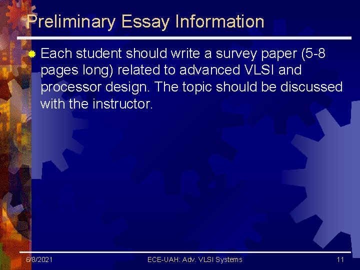 Preliminary Essay Information ® Each student should write a survey paper (5 -8 pages