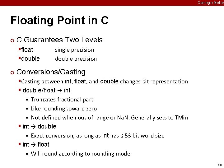 Carnegie Mellon Floating Point in C ¢ C Guarantees Two Levels §float §double ¢