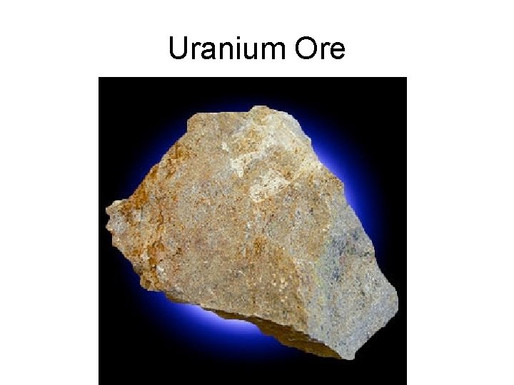 Uranium Ore 