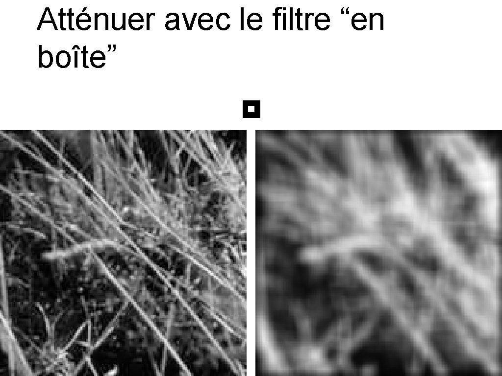 Atténuer avec le filtre “en boîte” 