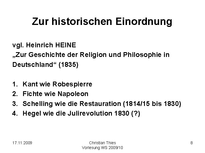 Zur historischen Einordnung vgl. Heinrich HEINE „Zur Geschichte der Religion und Philosophie in Deutschland“