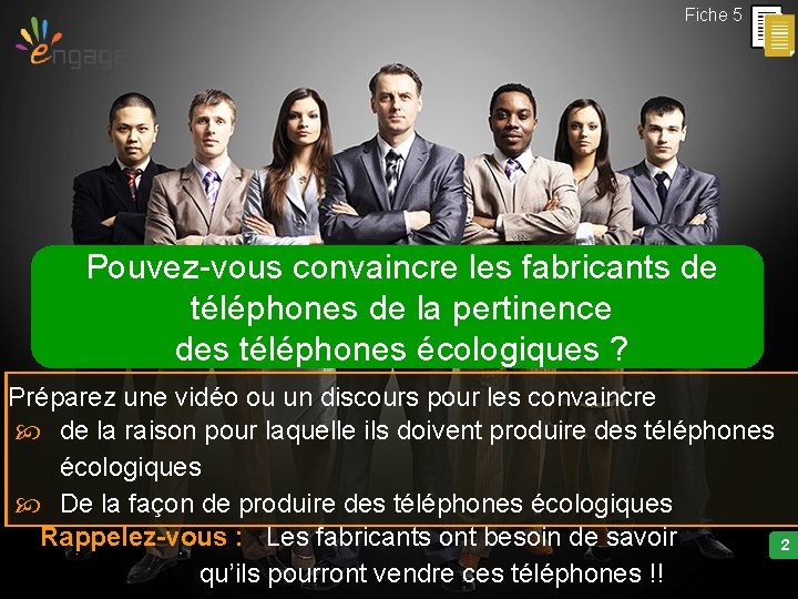 Fiche 5 Pouvez-vous convaincre les fabricants de téléphones de la pertinence des téléphones écologiques