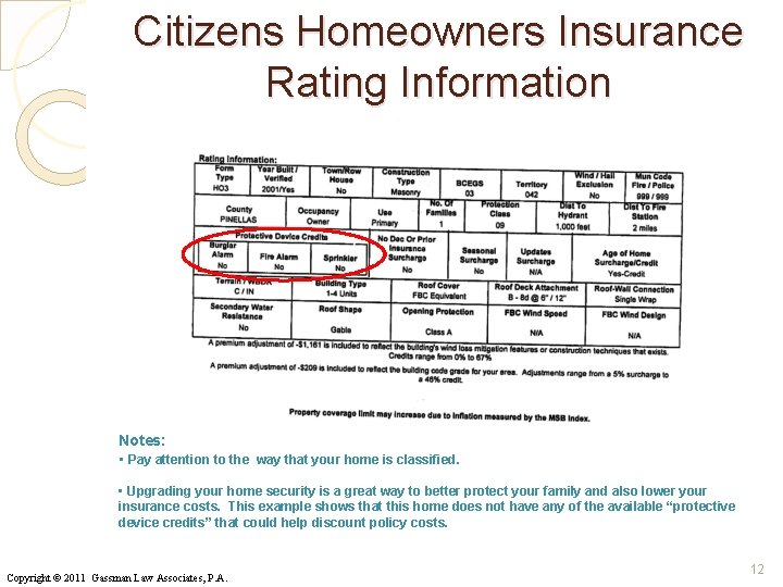 Citizens Homeowners Insurance Rating Information Notes: • Pay attention to the way that your