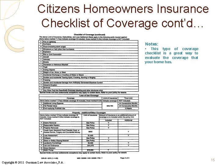 Citizens Homeowners Insurance Checklist of Coverage cont’d… Notes: • This type of coverage checklist