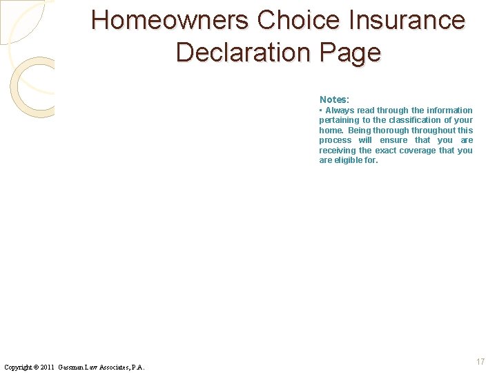 Homeowners Choice Insurance Declaration Page Notes: • Always read through the information pertaining to