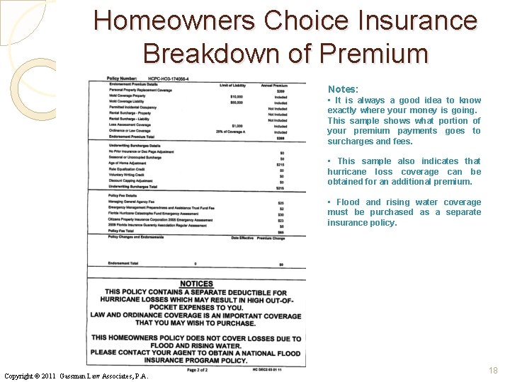 Homeowners Choice Insurance Breakdown of Premium Notes: • It is always a good idea