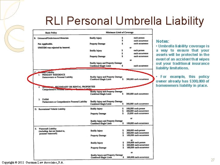 RLI Personal Umbrella Liability Notes: • Umbrella liability coverage is a way to ensure