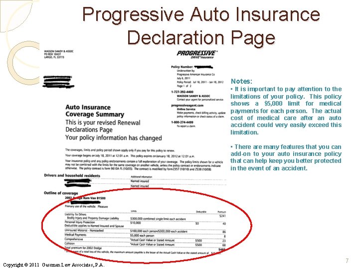 Progressive Auto Insurance Declaration Page Notes: • It is important to pay attention to
