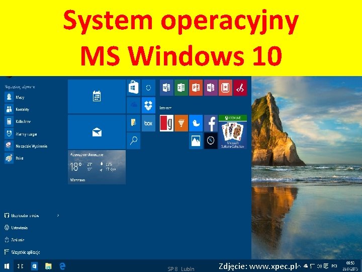 System operacyjny MS Windows 10 SP 8 Lubin Zdjęcie: www. xpec. pl 