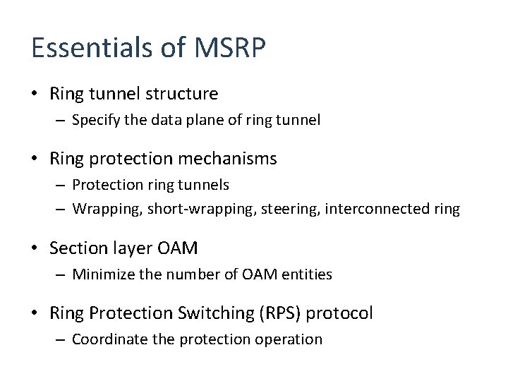 Essentials of MSRP • Ring tunnel structure – Specify the data plane of ring
