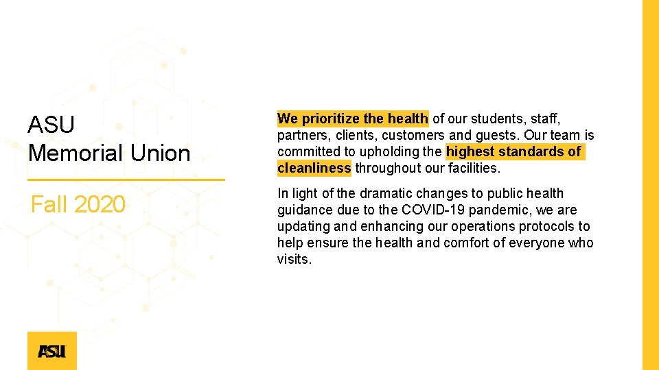 ASU Memorial Union We prioritize the health of our students, staff, partners, clients, customers