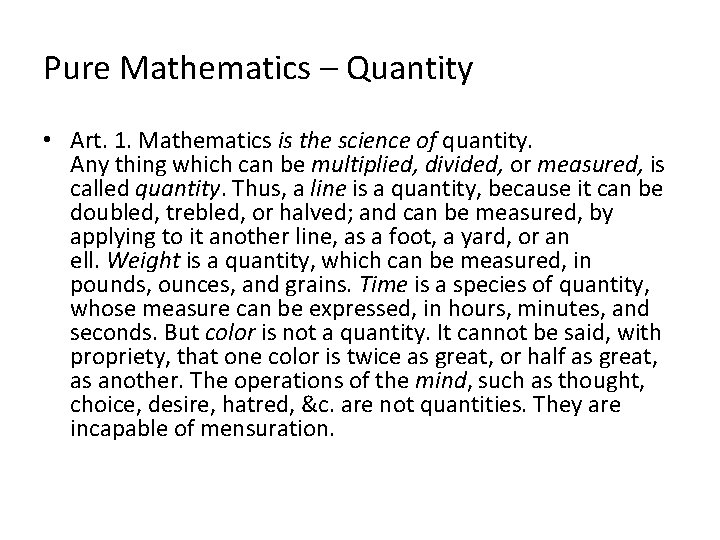 Pure Mathematics – Quantity • Art. 1. Mathematics is the science of quantity. Any