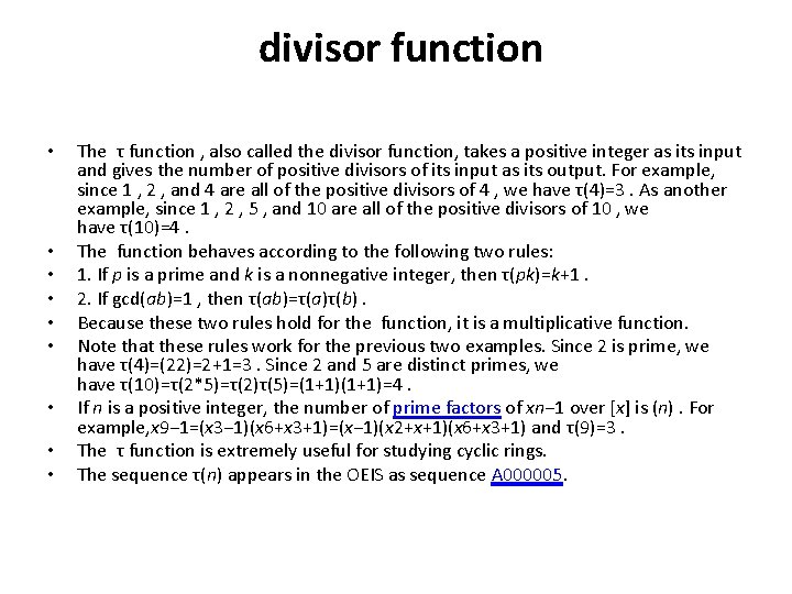 divisor function • • • The τ function , also called the divisor function,