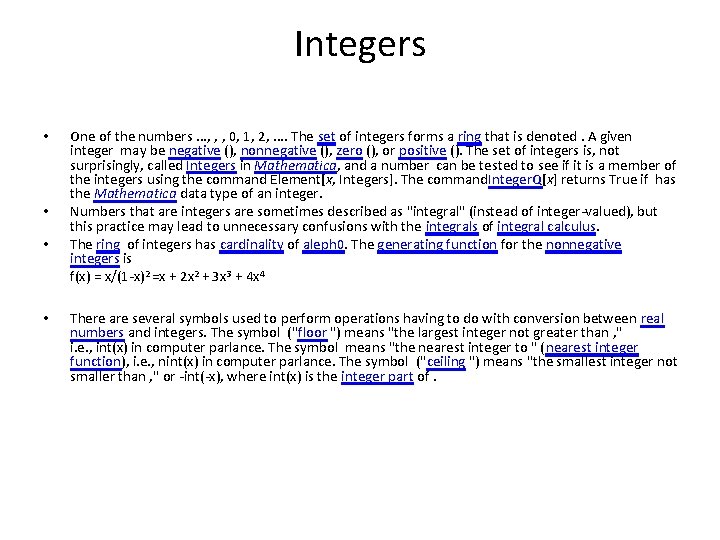 Integers • • One of the numbers. . . , , , 0, 1,