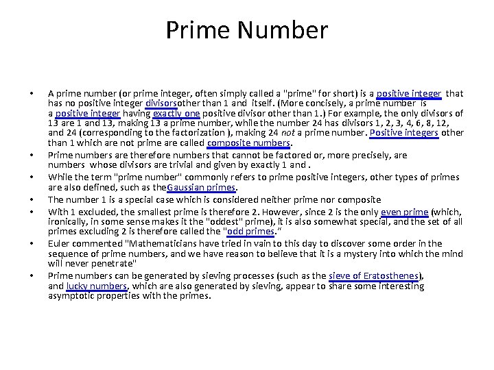 Prime Number • • A prime number (or prime integer, often simply called a