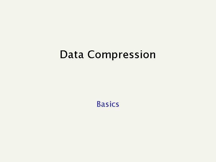 Data Compression Basics 