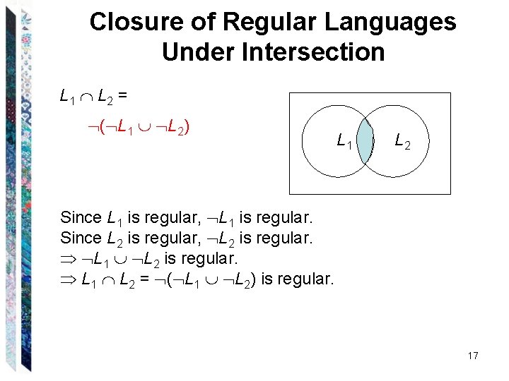 Closure of Regular Languages Under Intersection L 1 L 2 = ( L 1