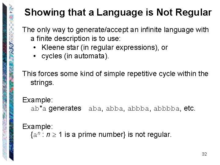 Showing that a Language is Not Regular The only way to generate/accept an infinite