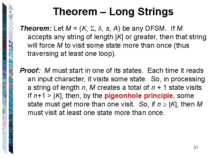 Theorem – Long Strings Theorem: Let M = (K, , , s, A) be