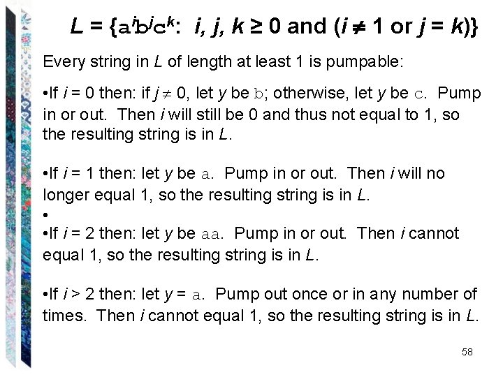 L = {aibjck: i, j, k ≥ 0 and (i 1 or j =