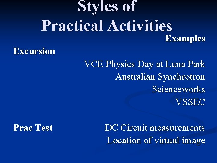 Styles of Practical Activities Examples Excursion VCE Physics Day at Luna Park Australian Synchrotron
