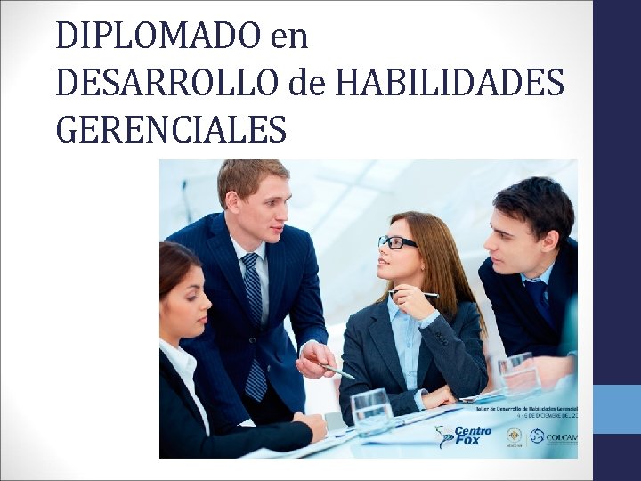 DIPLOMADO en DESARROLLO de HABILIDADES GERENCIALES 