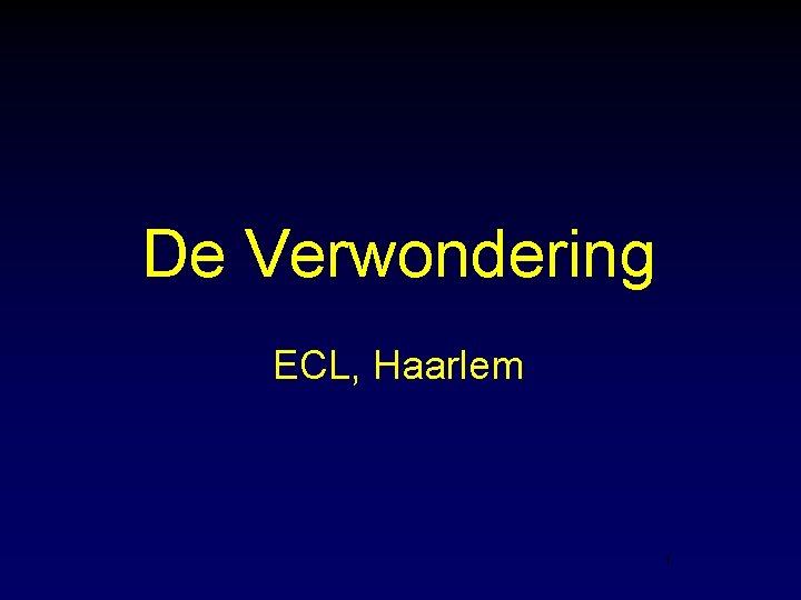 De Verwondering ECL, Haarlem 1 