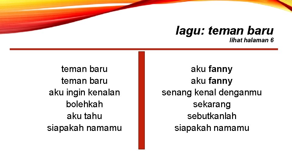 lagu: teman baru lihat halaman 6 teman baru aku ingin kenalan bolehkah aku tahu