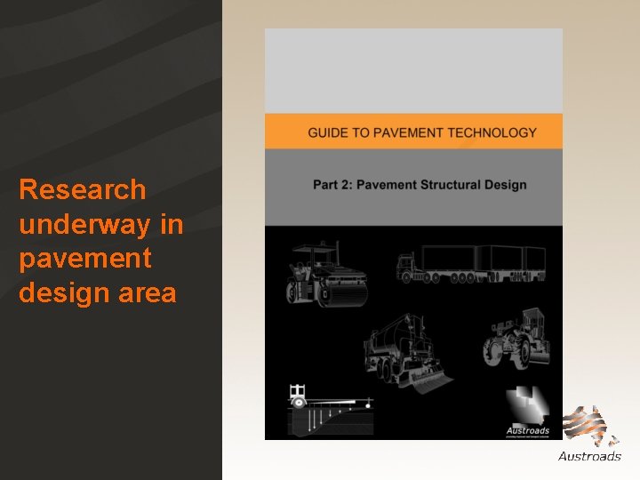Research underway in pavement design area Research underway in pavement design area