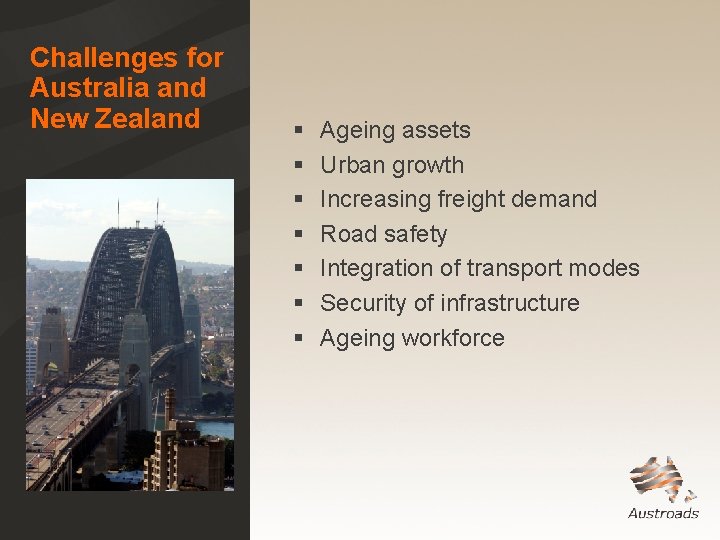 Challenges for Australia and New Zealand § § § § Ageing assets Urban growth Challenges for Australia and New Zealand § § § § Ageing assets Urban growth