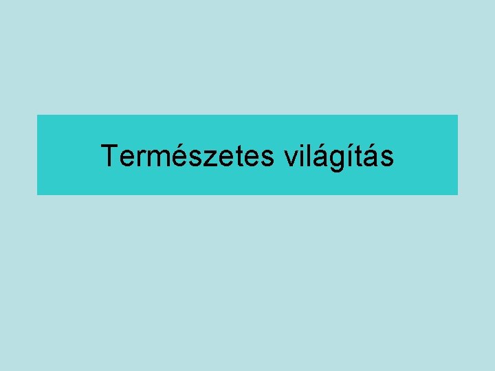 Természetes világítás 