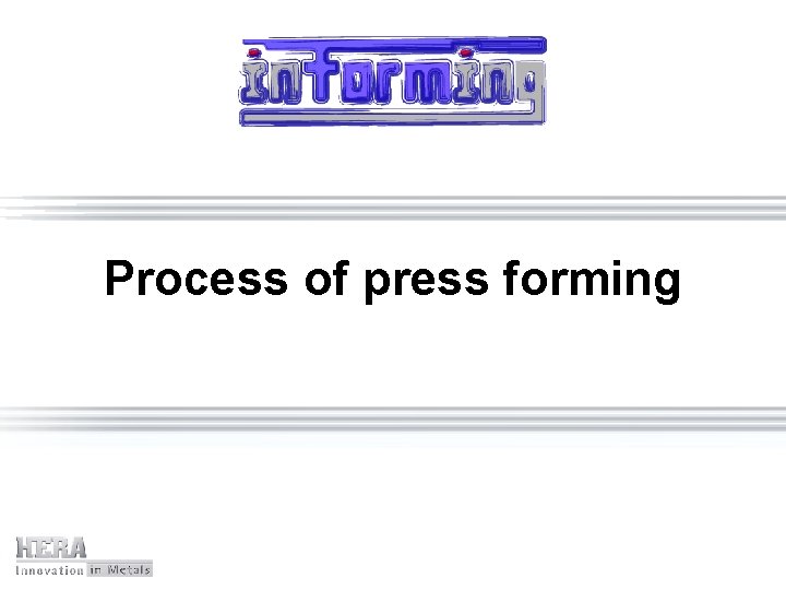 Process of press forming 