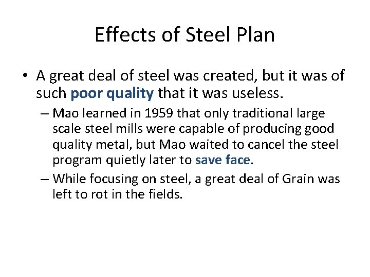 Effects of Steel Plan • A great deal of steel was created, but it