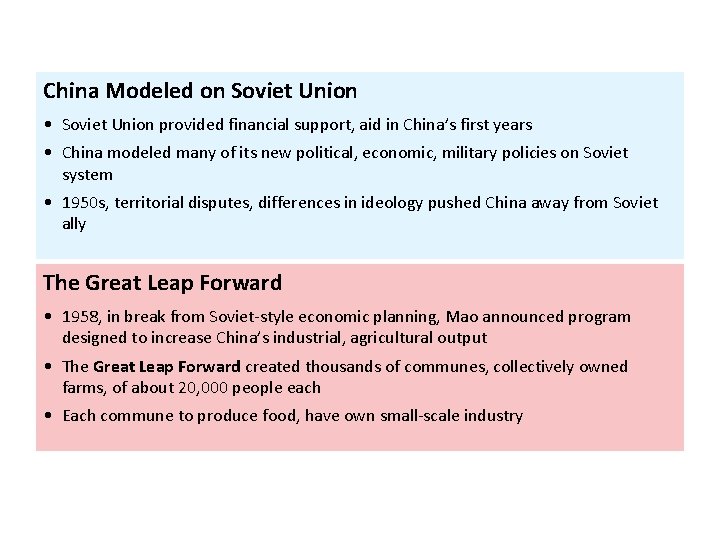 China Modeled on Soviet Union • Soviet Union provided financial support, aid in China’s
