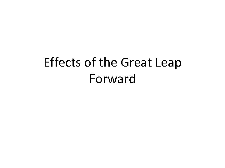 Effects of the Great Leap Forward 