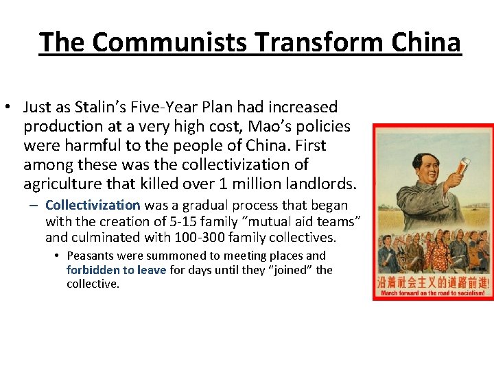 The Communists Transform China • Just as Stalin’s Five-Year Plan had increased production at