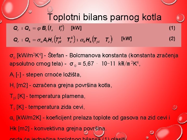 Toplotni bilans parnog kotla σo [k. W/m 2 K 4] - Štefan - Bolcmanova