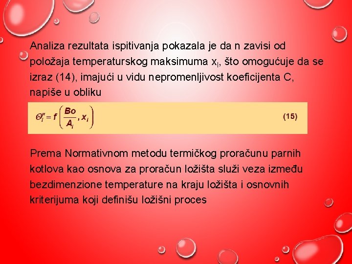 Analiza rezultata ispitivanja pokazala je da n zavisi od položaja temperaturskog maksimuma xl, što