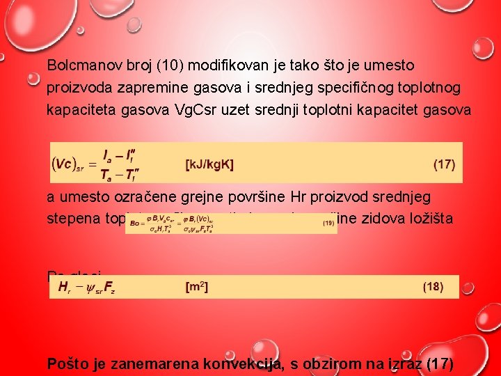 Bolcmanov broj (10) modifikovan je tako što je umesto proizvoda zapremine gasova i srednjeg