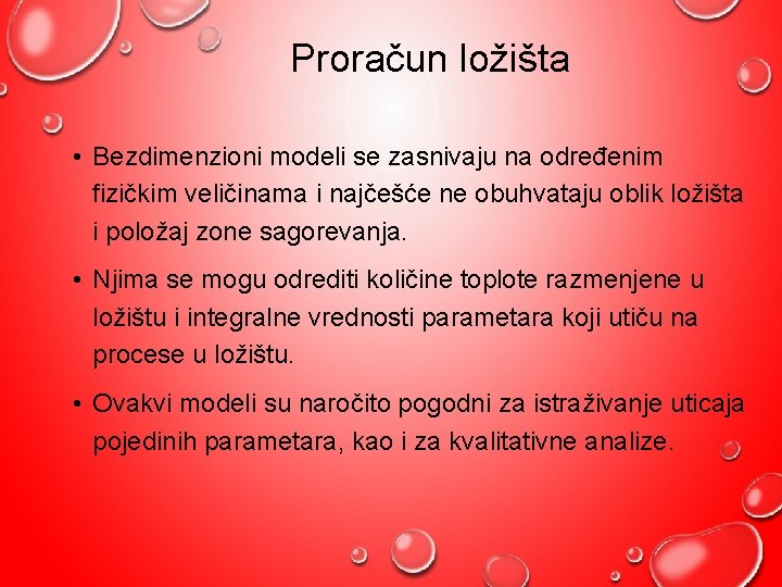 Proračun ložišta • Bezdimenzioni modeli se zasnivaju na određenim fizičkim veličinama i najčešće ne