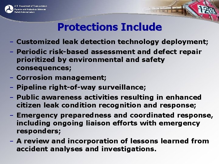 U. S. Department of Transportation Pipeline and Hazardous Materials Safety Administration Protections Include –