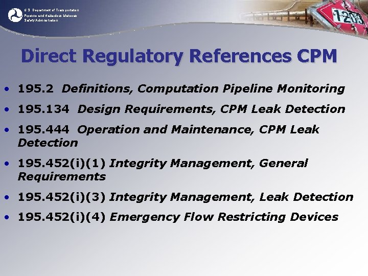 U. S. Department of Transportation Pipeline and Hazardous Materials Safety Administration Direct Regulatory References