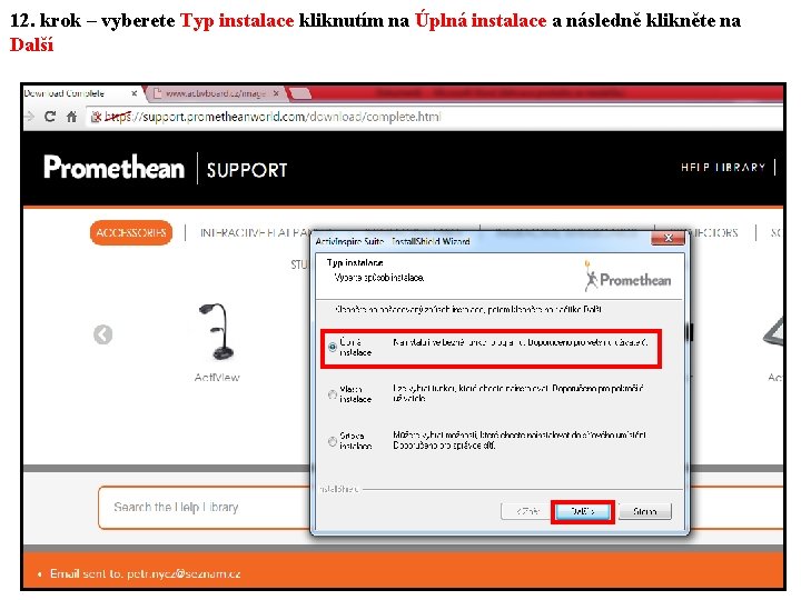 12. krok – vyberete Typ instalace kliknutím na Úplná instalace a následně klikněte na